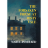 The Forsaken House at Misty Vale