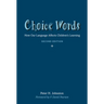 Choice Words: How Our Language Affects Children's Learning