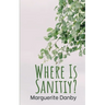 Where Is Sanitiy?