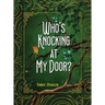Who's Knocking At My Door?