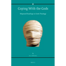 Coping with the Gods: Wayward Readings in Greek Theology