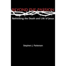 Beyond the Passion: Rethinking the Death and Life of Jesus