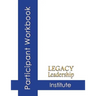Legacy Leadership Institute Participant Workbook