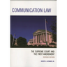 Communication Law: The Supreme Court and the First Amendment