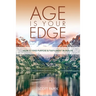 Age Is Your Edge: How to Find Purpose and Fulfillment in Midlife