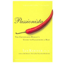 Passionista: The Empowered Woman's Guide to Pleasuring a Man