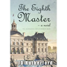The Eighth Master: Art, Architecture, and an Untimely Death