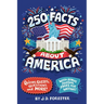 250 Facts about America: Quizzes, Quotes, Questions, and More! with Bonus Journal Pages for Writing!