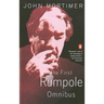 The First Rumpole Omnibus: Rumpole of the Bailey/The Trials of Rumpole/Rumpole's Return