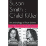 Susan Smith: Child Killer