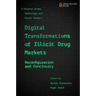 Digital Transformations of Illicit Drug Markets: Reconfiguration and Continuity