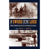 The Sword of the Lord: Military Chaplains from the First to the Twenty-First Century