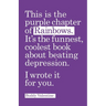 This is the purple chapter of Rainbows, the funnest, coolest book about beating depression