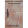 Refresh and Heal Yourself through Meditation