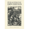 Persephone Diverted