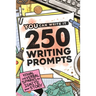250 Writing Prompts: Visual & Verbal Sparks to Ignite Your Story