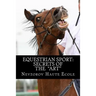 Equestrian Sport: Secrets of the "Art"