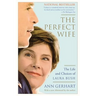 The Perfect Wife: The Life and Choices of Laura Bush