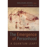 The Emergence of Personhood: A Quantum Leap?