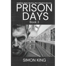 Prison Days: True Diary Entries by a Maximum Security Prison Officer, August, 2018