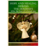 Hope and Healing During the Holidays after the Loss of a Loved One