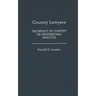 Country Lawyers: The Impact of Context on Professional Practice