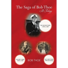 The Saga of Bob Thoe: A Trilogy: The Second Third
