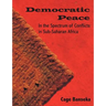 Democratic Peace: In the Spectrum of Conflicts in Sub-Saharan Africa