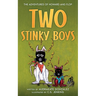 Two Stinky Boys