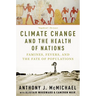 Climate Change and the Health of Nations: Famines, Fevers, and the Fate of Populations