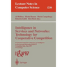 Intelligence in Services and Networks: Technology for Cooperative Competition: Fourth International Conference on Intelligence in Services and Network