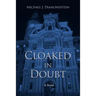 Cloaked in Doubt