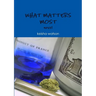What matters most