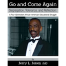 Go and Come Again: Segregation, Tolerance, and Reflection: A Four-Generation African-American Educational Struggle