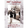 388th Anthology: Tales of the 388th Bombardment Group (H) 1942-45