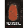 Gendercide and Genocide