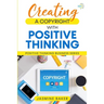 Creating a Copyright with Positive Thinking