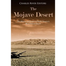 The Mojave Desert: The History and Legacy of North America's Most Famous Desert