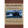 Historic Cannons of Mobile, Alabama: An Illustrated Guide