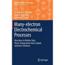 Many-Electron Electrochemical Processes: Reactions in Molten Salts, Room-Temperature Ionic Liquids and Ionic Solutions