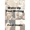 Wake Up Your Writing: with the TRICKS of the Old Guys