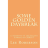 Some Golden Daybreak: 17 Sermons on the Second Coming of CHRIST