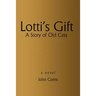 Lotti's Gift: A Story of Old Cass