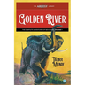 Golden River: The Complete Adventures of Ben Quorn, Volume 1