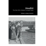 Houdini: The Man Who Walked Through Walls