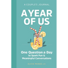 A Year of Us: A Couple's Journal: One Question a Day to Spark Fun and Meaningful Conversations