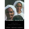 Women at the Center: Life in a Modern Matriarchy