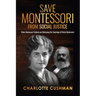 Save Montessori from Social Justice: Woke Montessori Schools are Betraying the Teachings of Maria Montessori