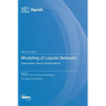 Modeling of Liquids Behavior: Experiments, Theory and Simulations