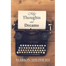 My Thoughts and Dreams.